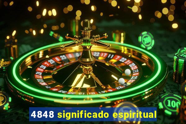 4848 significado espiritual