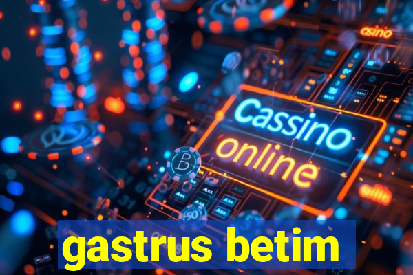 gastrus betim