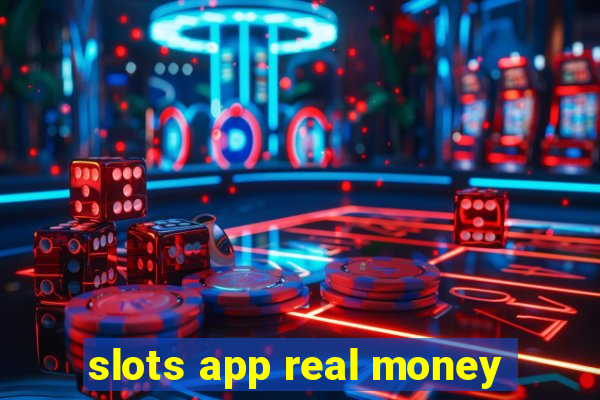 slots app real money