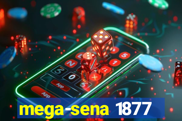 mega-sena 1877