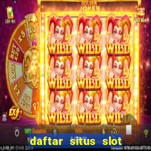 daftar situs slot gacor terbaru