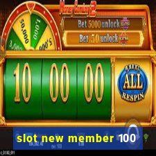 slot new member 100