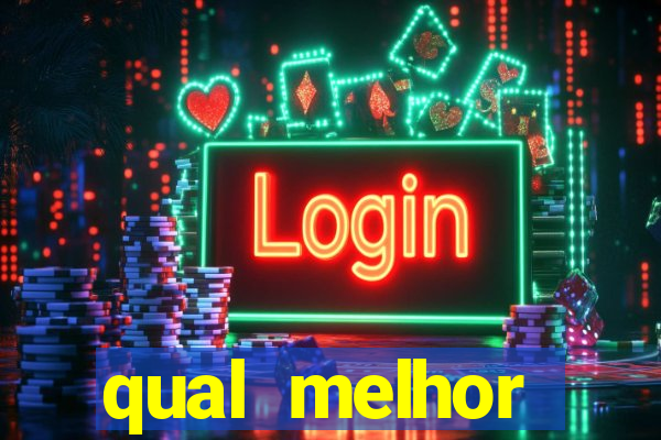 qual melhor plataforma fortune tiger