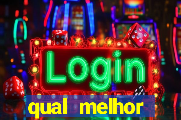 qual melhor plataforma fortune tiger