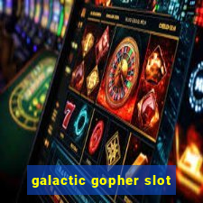 galactic gopher slot