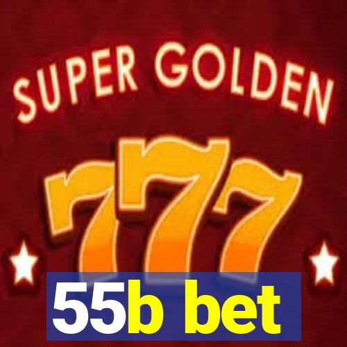 55b bet