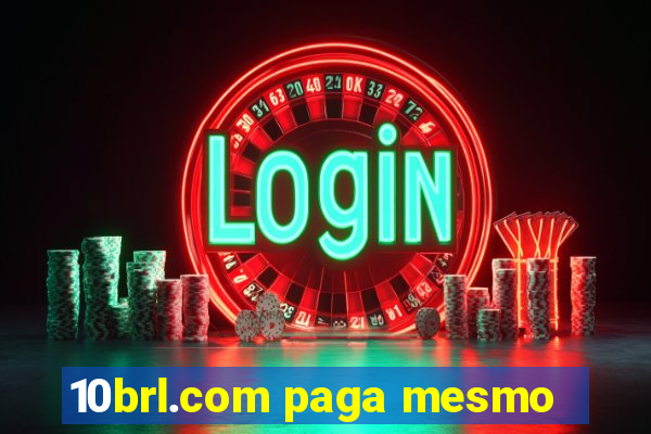 10brl.com paga mesmo