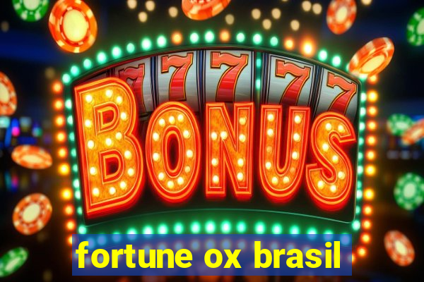 fortune ox brasil