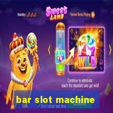 bar slot machine