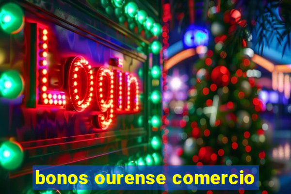 bonos ourense comercio