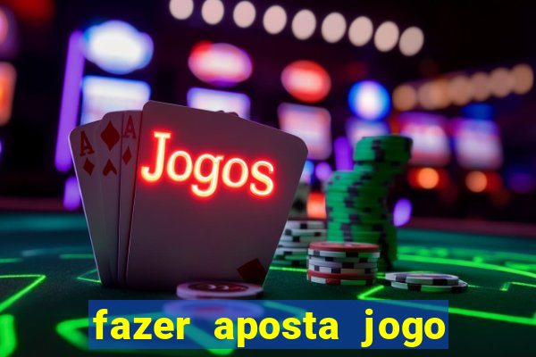 fazer aposta jogo do bicho