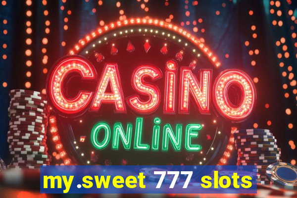 my.sweet 777 slots