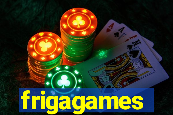 frigagames