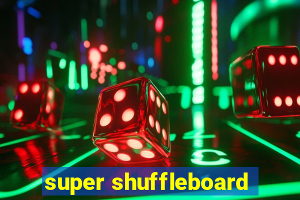 super shuffleboard