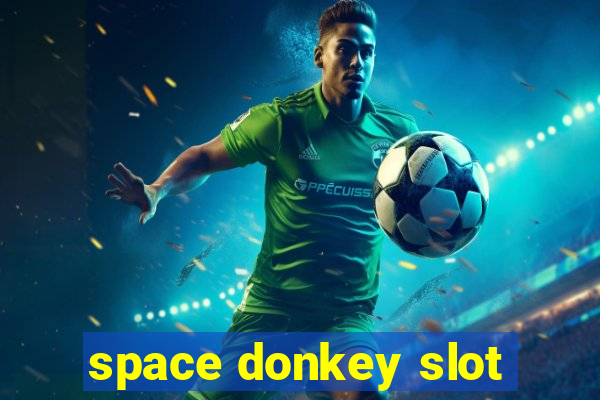 space donkey slot