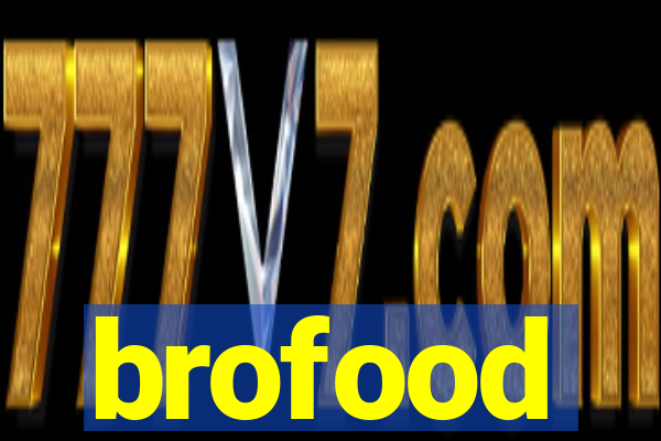 brofood