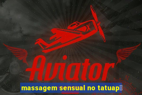 massagem sensual no tatuap茅