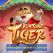 massagem sensual no tatuap茅