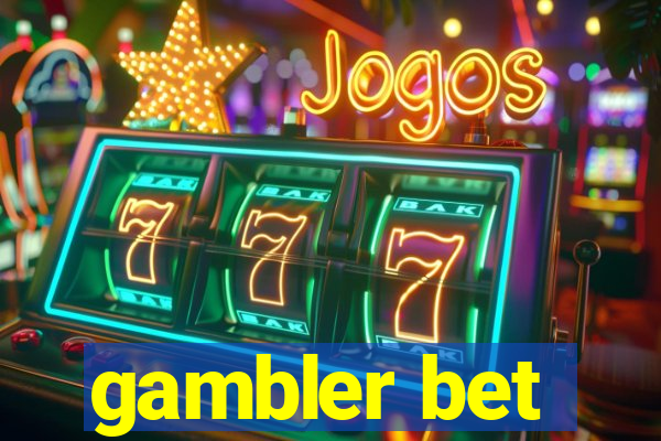 gambler bet