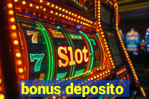 bonus deposito