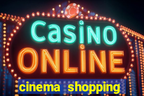 cinema shopping conquista sul