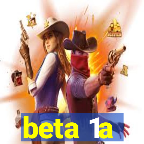 beta 1a