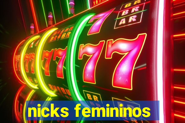 nicks femininos