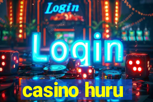 casino huru