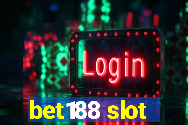 bet188 slot