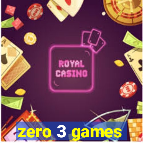 zero 3 games