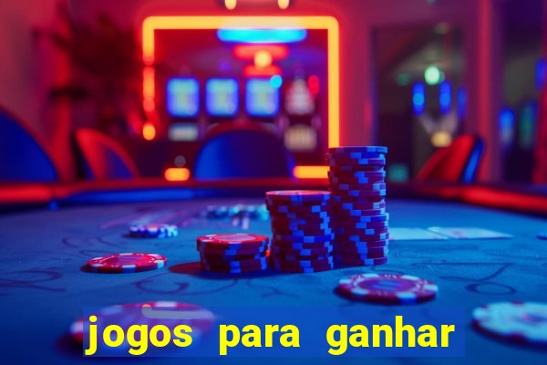 jogos para ganhar dinheiro com bonus de cadastro