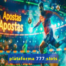 plataforma 777 slots