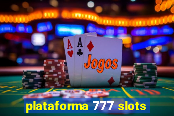 plataforma 777 slots