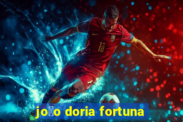 jo茫o doria fortuna