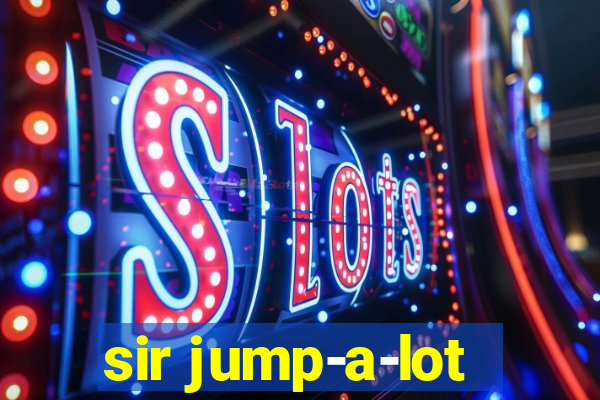 sir jump-a-lot