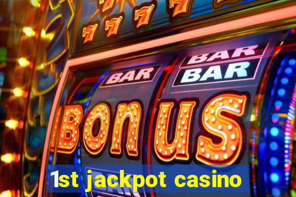 1st jackpot casino