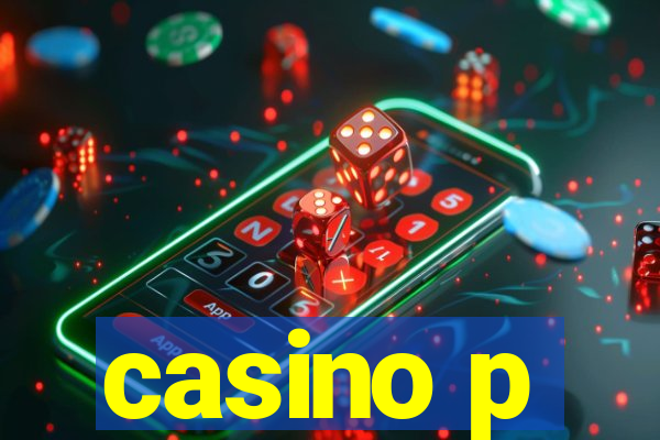 casino p