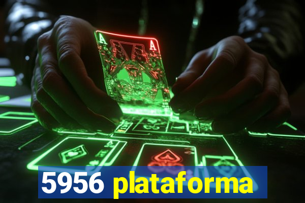 5956 plataforma