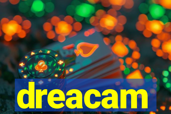 dreacam