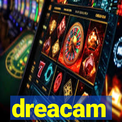 dreacam