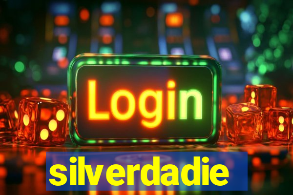 silverdadie