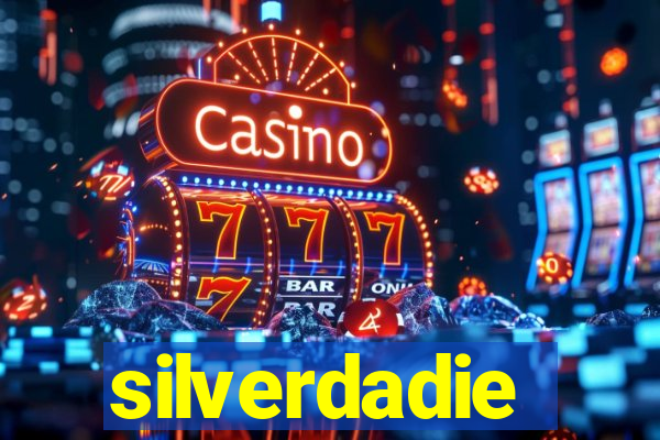 silverdadie