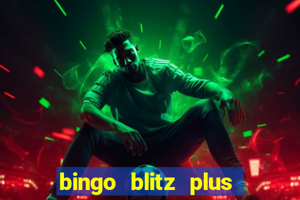 bingo blitz plus free credits