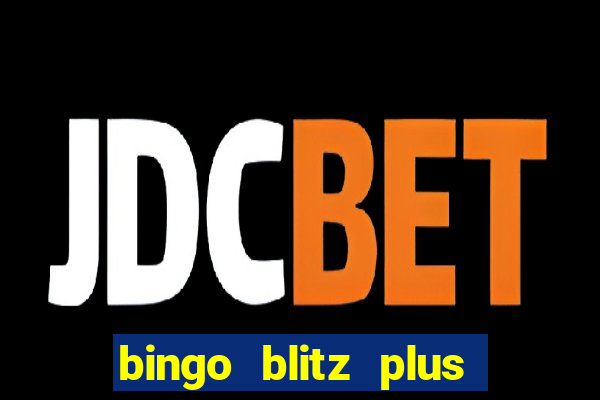 bingo blitz plus free credits