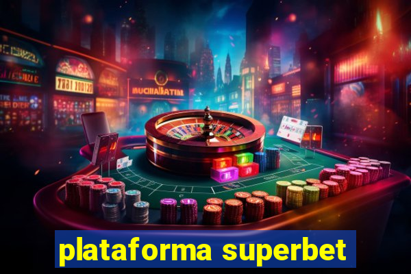 plataforma superbet