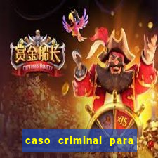 caso criminal para resolver pdf