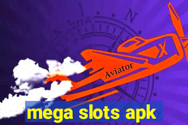 mega slots apk