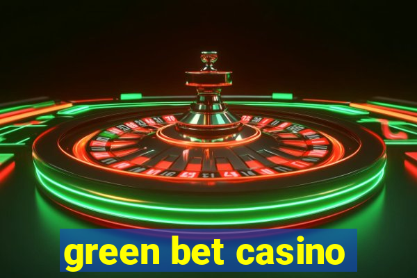 green bet casino