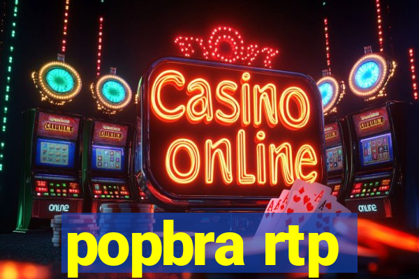 popbra rtp