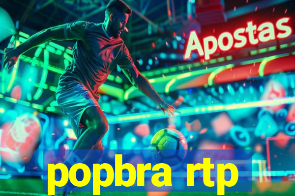 popbra rtp